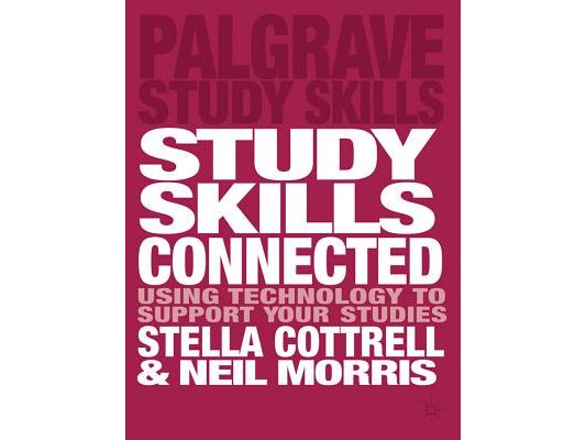 Study Skills Connected: Using Technology to Support Your Studies