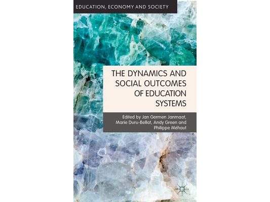 The Dynamics and Social Outcomes of Education Systems