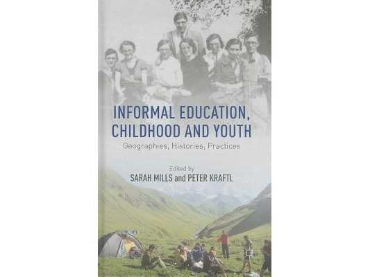 Informal Education, Childhood and Youth: Geographies, Histories, Practices