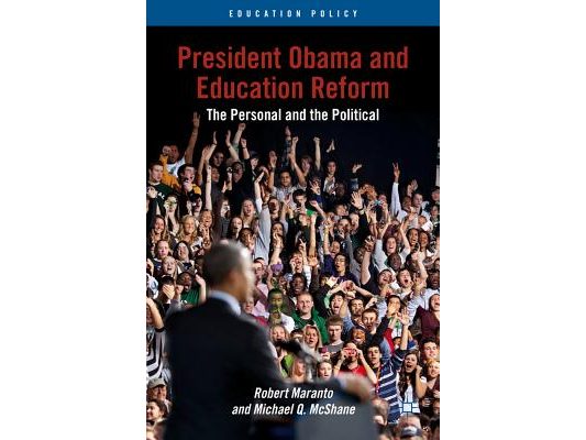 President Obama and Education Reform: The Personal and the Political