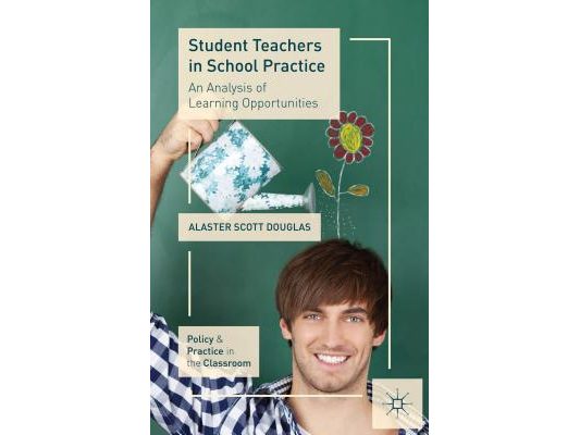 Student Teachers in School Practice: An Analysis of Learning Opportunities