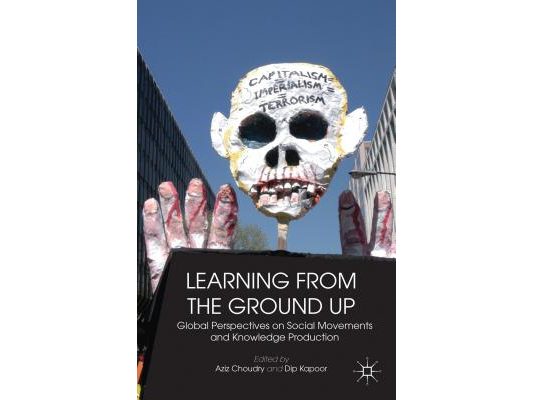 Learning from the Ground Up: Global Perspectives on Social Movements and Knowledge Production