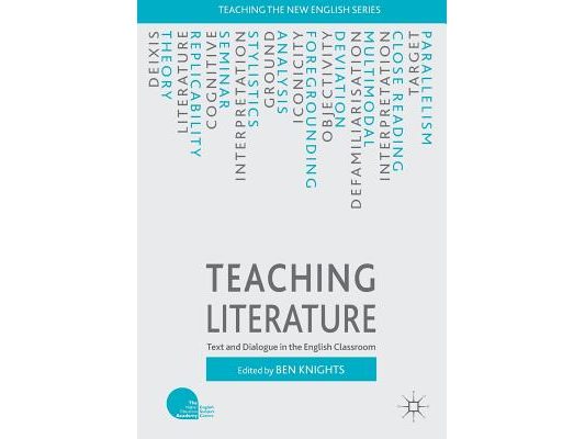 Teaching Literature: Text and Dialogue in the English Classroom