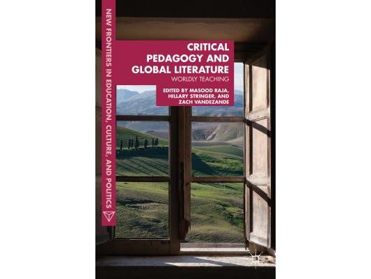 Critical Pedagogy and Global Literature: Worldly Teaching