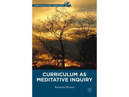 Curriculum as Meditative Inquiry