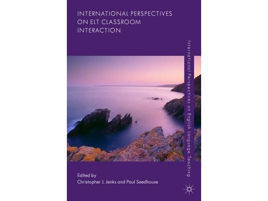 International Perspectives on ELT Classroom Interaction