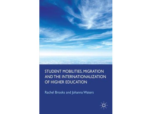 Student Mobilities, Migration and the Internationalization of Higher Education