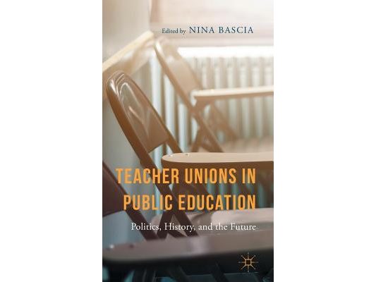 Teacher Unions in Public Education: Politics, History, and the Future