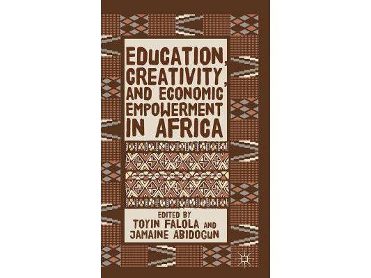 Education, Creativity, and Economic Empowerment in Africa