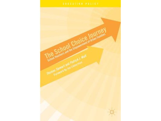 The School Choice Journey: School Vouchers and the Empowerment of Urban Families