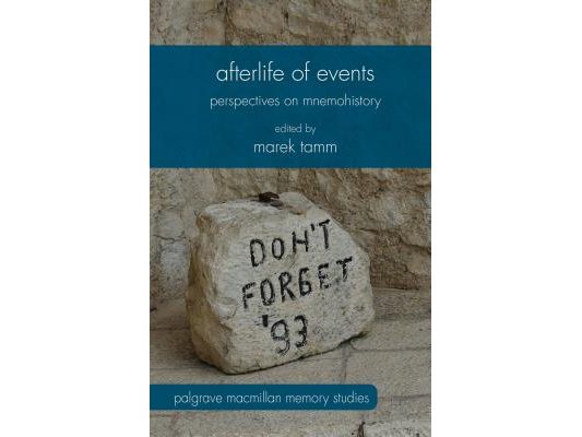 Afterlife of Events: Perspectives on Mnemohistory