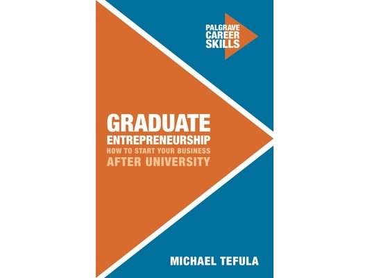 Graduate Entrepreneurship: How to Start Your Business After University