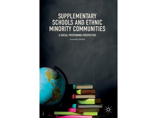 Supplementary Schools and Ethnic Minority Communities: A Social Positioning Perspective