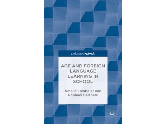 Age and Foreign Language Learning in School