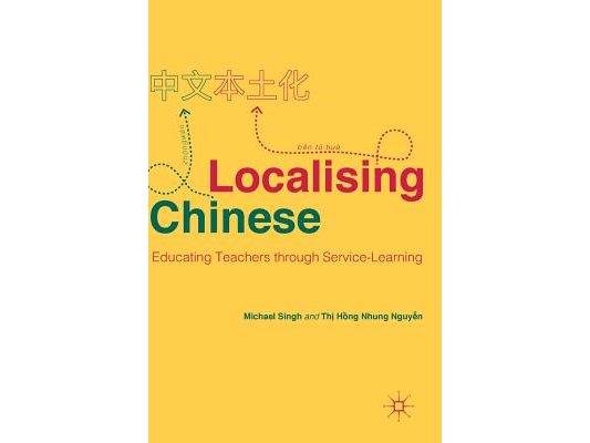Localising Chinese: Educating Teachers Through Service-Learning