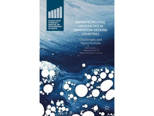 Entrepreneurial Universities in Innovation-Seeking Countries: Challenges and Opportunities