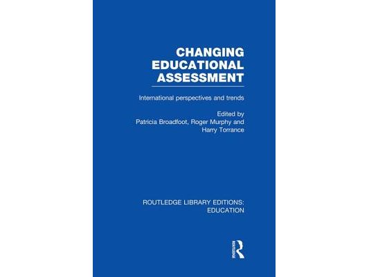 Changing Educational Assessment: International Perspectives and Trends