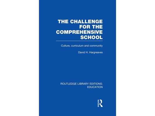 The Challenge For the Comprehensive School: Culture, Curriculum and Community
