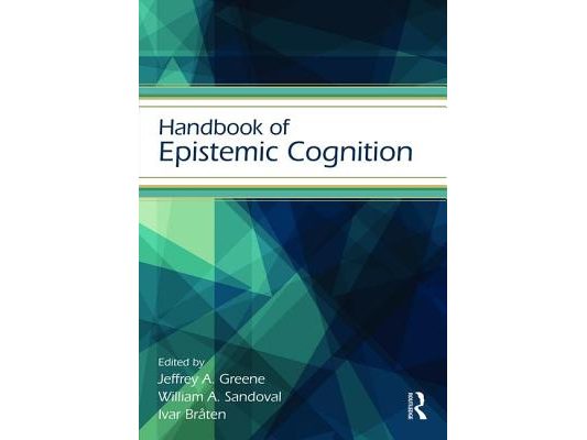 Handbook of Epistemic Cognition