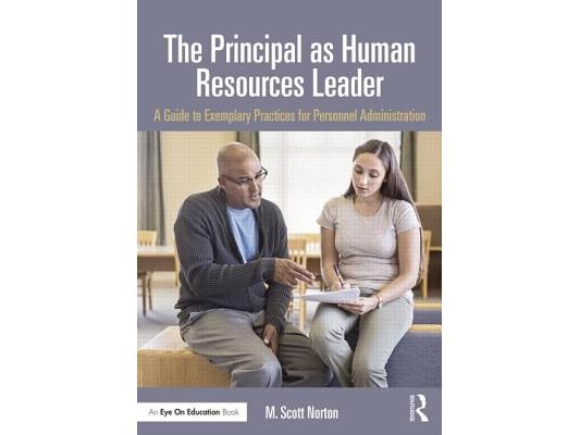 The Principal as Human Resources Leader: A Guide to Exemplary Practices for Personnel Administration