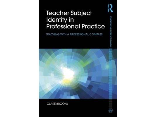 Teacher Subject Identity in Professional Practice: Teaching with a Professional Compass