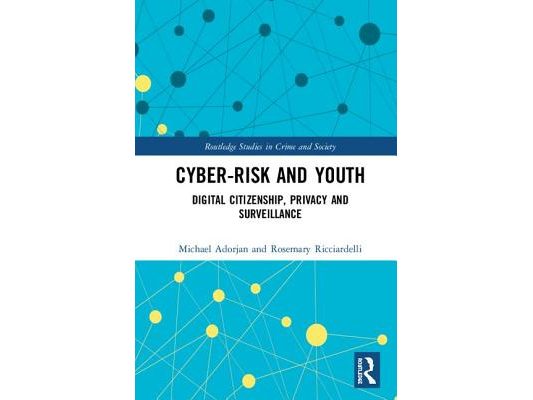 Cyber-Risk and Youth: Digital Citizenship, Privacy and Surveillance