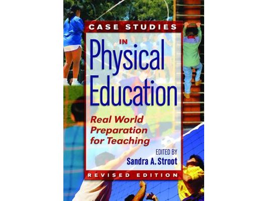 Case Studies in Physical Education: Real World Preparation for Teaching