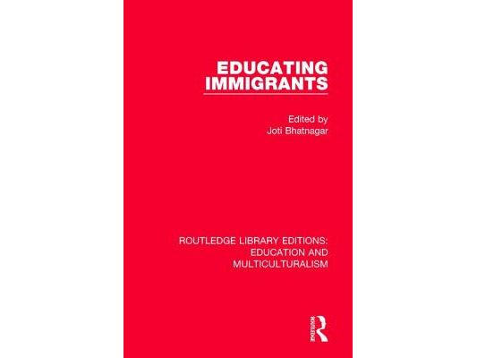 Educating Immigrants