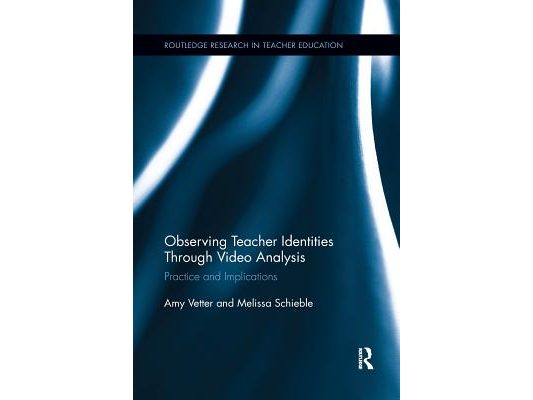 Observing Teacher Identities Through Video Analysis: Practice and Implications