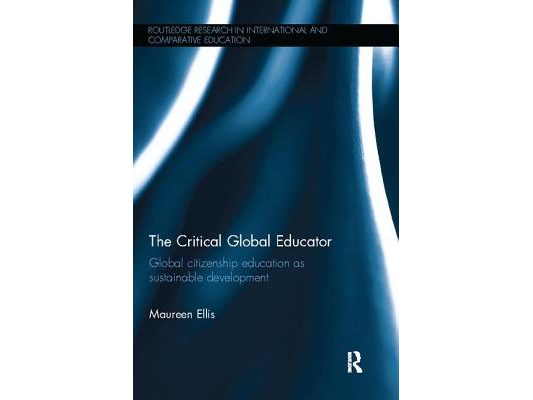 The Critical Global Educator: Global Citizenship Education as Sustainable Development