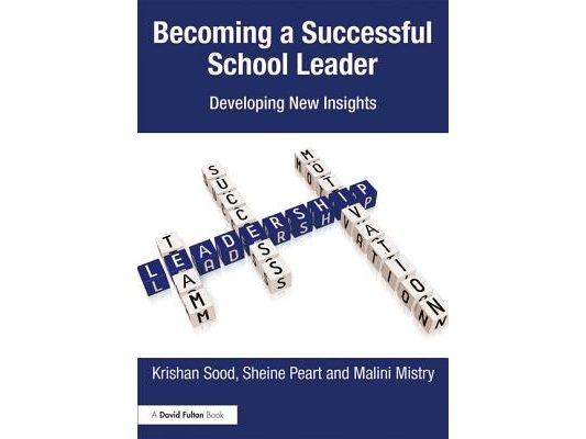 Becoming a Successful School Leader: Developing New Insights