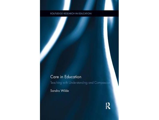 Care in Education: Teaching with Understanding and Compassion