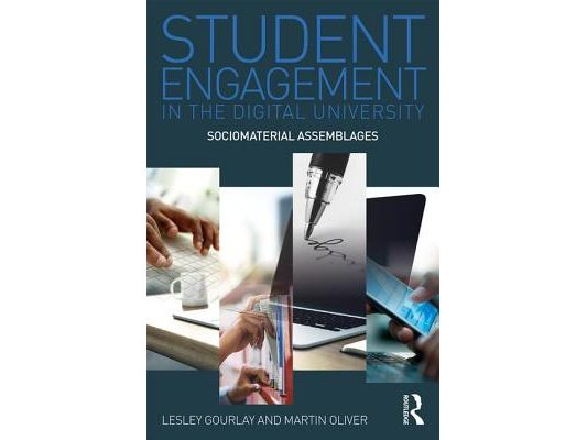 Student Engagement in the Digital University: Sociomaterial Assemblages