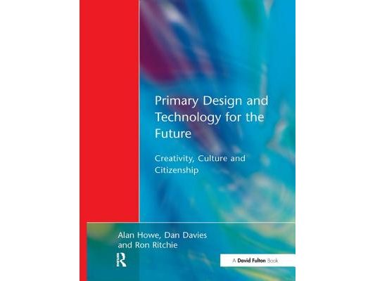Primary Design and Technology for the Future