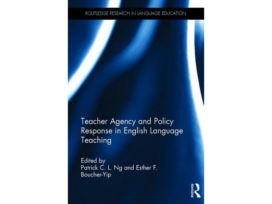 Teacher Agency and Policy Response in English Language Teaching