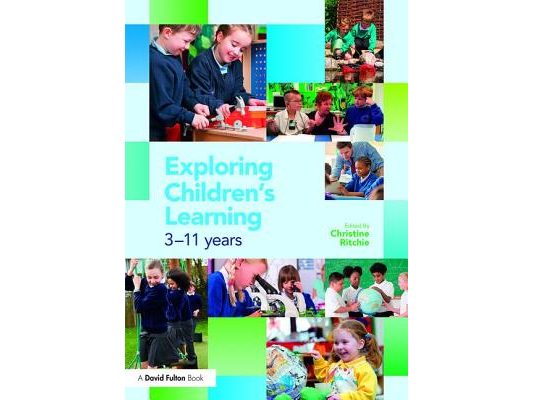 Exploring Children's Learning: 3 - 11 Years