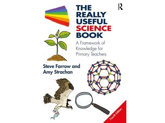 The Really Useful Science Book: A Framework of Knowledge for Primary Teachers