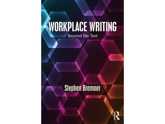 Workplace Writing: Beyond the Text