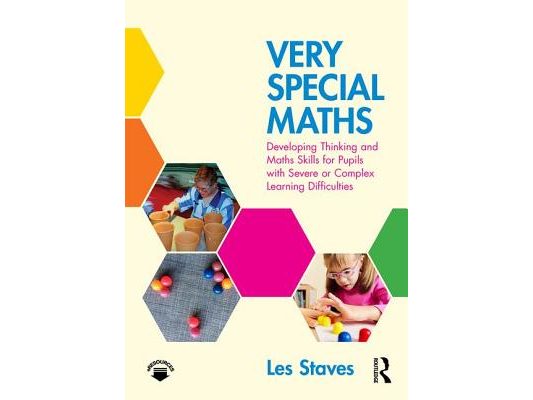 Very Special Maths: Developing Thinking and Maths Skills for Pupils with Severe or Complex Learning Difficulties