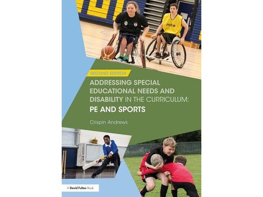 Addressing Special Educational Needs and Disability in the Curriculum: Pe and Sports