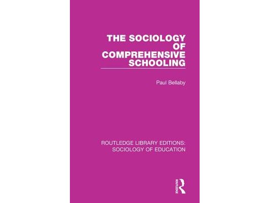The Sociology of Comprehensive Schooling