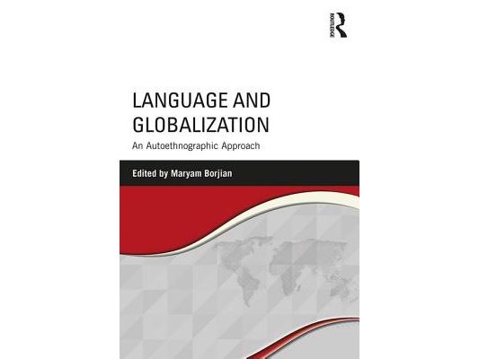 Language and Globalization: An Autoethnographic Approach