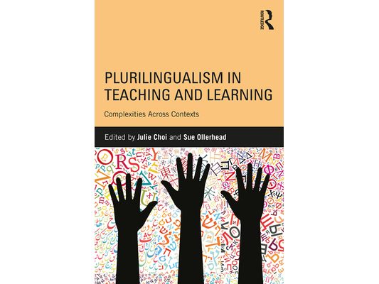 Plurilingualism in Teaching and Learning: Complexities Across Contexts