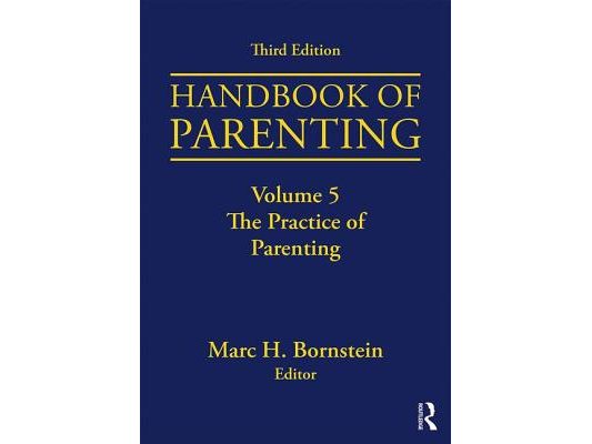 Handbook of Parenting: Volume 5: The Practice of Parenting, Third Edition