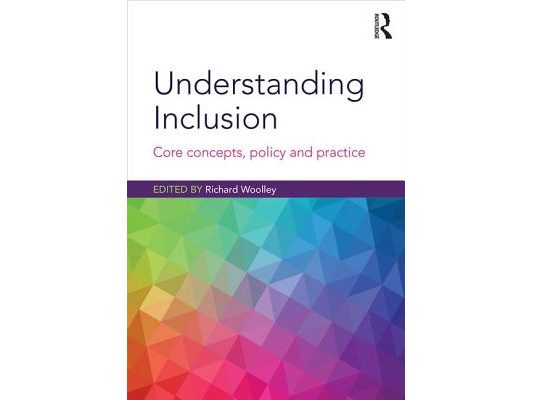 Understanding Inclusion: Core Concepts, Policy and Practice