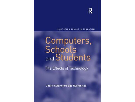 Computers, Schools and Students: The Effects of Technology