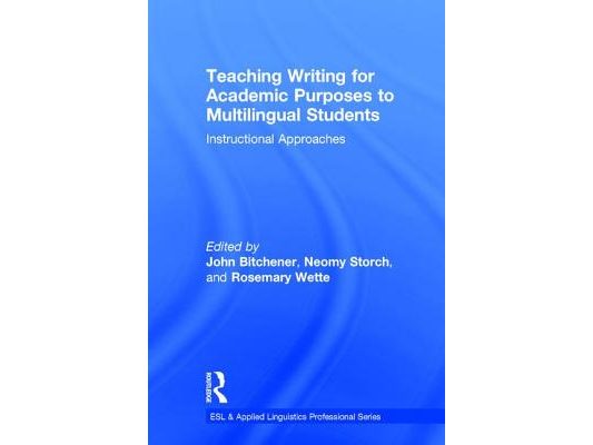 Teaching Writing for Academic Purposes to Multilingual Students: Instructional Approaches