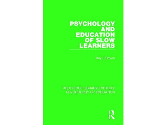 Psychology and Education of Slow Learners