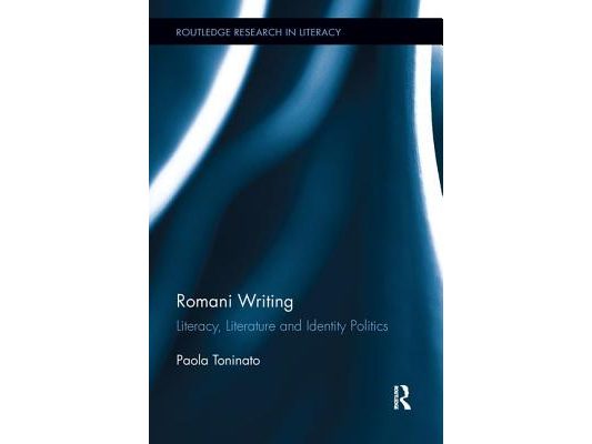 Romani Writing: Literacy, Literature and Identity Politics