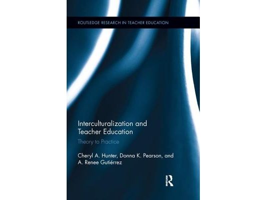 Interculturalization and Teacher Education: Theory to Practice
